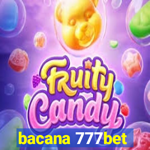 bacana 777bet